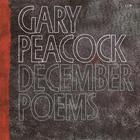Gary Peacock - December Poems (Vinyl)