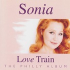 Sonia - Love Train - The Philly Album