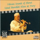 Ustad Bismillah Khan - Vibrant Sounds Of Shenai