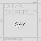 Olivia Broadfield - Say (MCD)