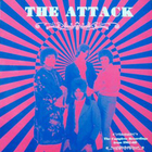The Attack - The Complete Recordings From 1967-68