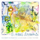 Quinsin Nachoff - 5 New Dreams (With Bruno Tocanne)