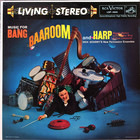 Dick Schory's Percussion And Brass Ensemble - Music For Bang, Baaroom And Harp (Vinyl)