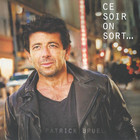 Patrick Bruel - Ce Soir On Sort... CD1