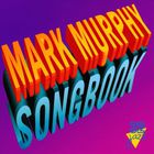 Mark Murphy - Songbook CD1
