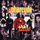 The Pharcyde - She Said (CDS)