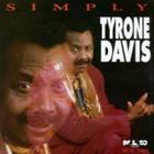 Tyrone Davis - Simply Tyrone Davis