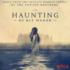 The Newton Brothers - The Haunting Of Bly Manor (Music From The Netflix Horror Series)