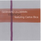 Gebhard Ullmann - Essencia