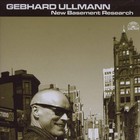 Gebhard Ullmann - New Basement Research
