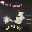 Gebhard Ullmann - Per-Dee-Doo