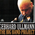 Gebhard Ullmann - The Big Band Project