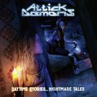 Attick Demons - Daytime Stories, Nightmare Tales