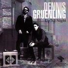 Dennis Gruenling - Up All Night