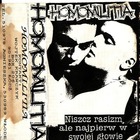 Homomilitia - Niszcz Rasizm, Ale Najpierw W Swojej Głowie (Tape)