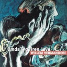 Willem Vermandere - Omda'k Geiren Leve