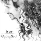 Gypsy Soul - True