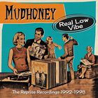 Mudhoney - Real Low Vibe: The Reprise Recordings 1992-1998 CD1