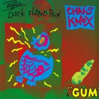 Chris Knox - Polyfoto Duck Shaped Pain & "Gum"