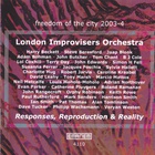 London Improvisers Orchestra - Responses, Reproduction & Reality: Freedom Of The City