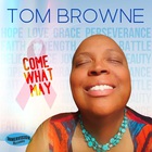 Tom Browne - Come What May