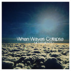 When Waves Collapse - Movements I