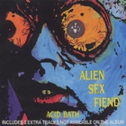Alien Sex Fiend - Acid Bath (Reissued 1988)