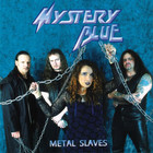 Mystery Blue - Metal Slaves