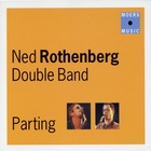 Ned Rothenberg - Parting
