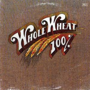 100% Whole Wheat (Vinyl)