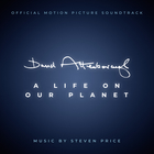 Steven Price - David Attenborough: A Life On Our Planet