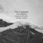John Dikeman - The Creature (EP)