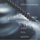 Lotte Anker - Infinite Blueness
