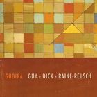Gudira (With Robert Dick & Randy Raine-Reusch)