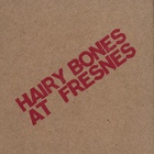Hairy Bones - At Fresnes
