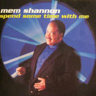 Mem Shannon - Spend Some Time With Me