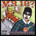 Mr. 187 - Todesstrafe Rap