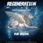Regeneration - Dub Initial (EP)