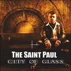 The Saint Paul - City Of Glass (EP)