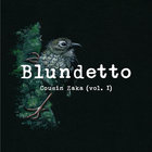 Blundetto - Cousin Zaka Vol. 1