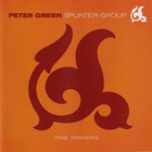 Peter Green Splinter Group - Time Traders