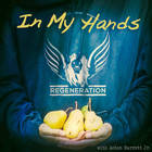Regeneration - In My Hands (CDS)