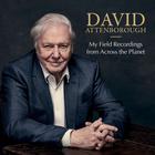 David Attenborough - My Field Recordings From Across The Planet CD1