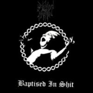 Baptised In Shit
