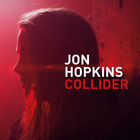 Jon Hopkins - Collider (Remixes)