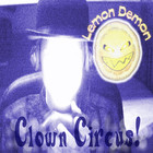 Lemon Demon - Clown Circus