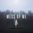Mess Of Me (CDS)