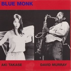 Aki Takase - Blue Monk (With David Murray)