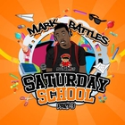 Mark Battles - Saturday School 3