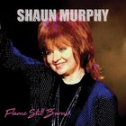 Shaun Murphy - Flame Still Burns